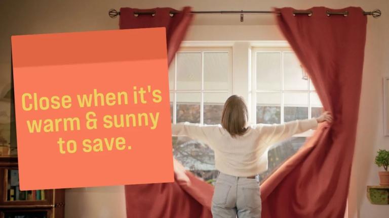 person opening drapes with words "Close when it's warm and sunny to save."