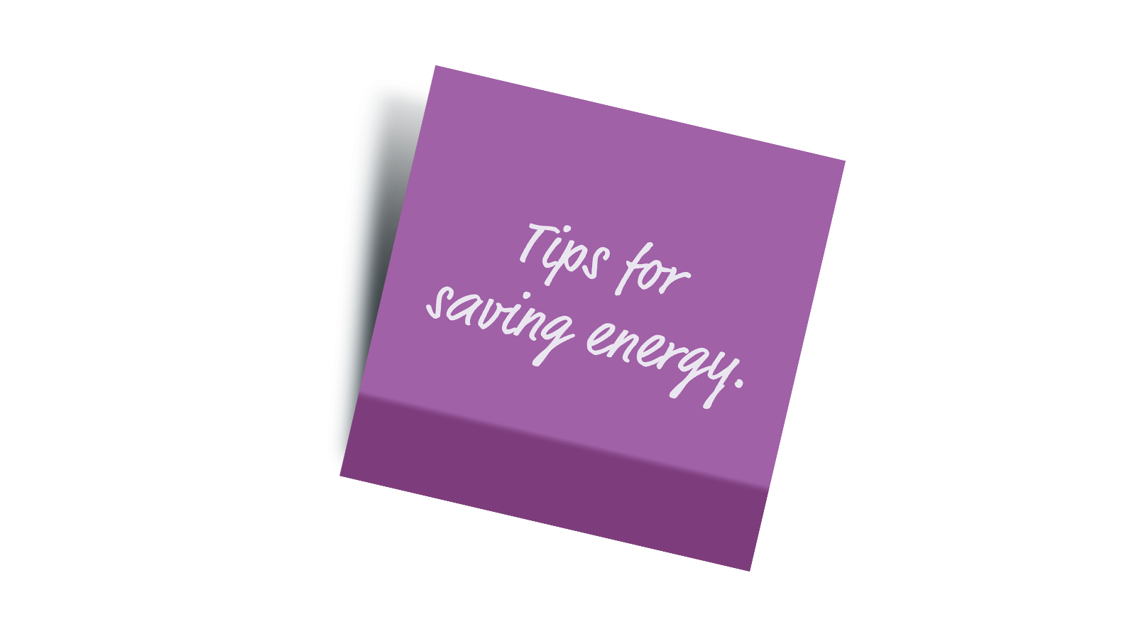 Post-It Note that reads "Tips for saving energy."